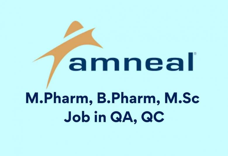 Job for M.Pharm, B.Pharm, M.Sc in QA, QC at Amneal Pharmaceuticals
