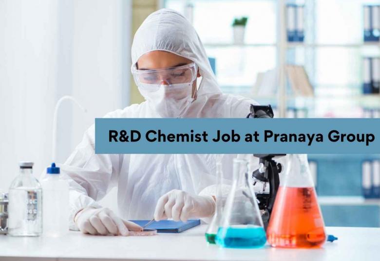R&D Chemist Job at Pranaya Group