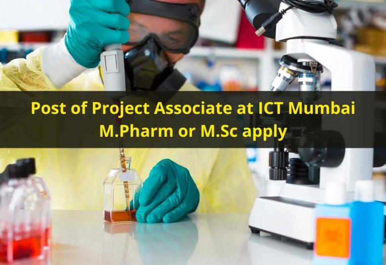 Applications are invited for Post of Project Associate at ICT Mumbai