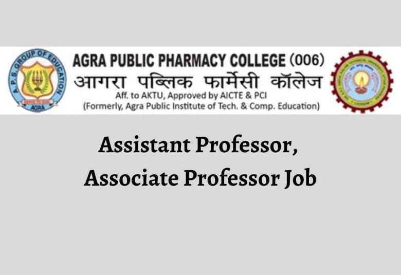 Job for Assistant Professor, Associate Professor at Agra Public Pharmacy College