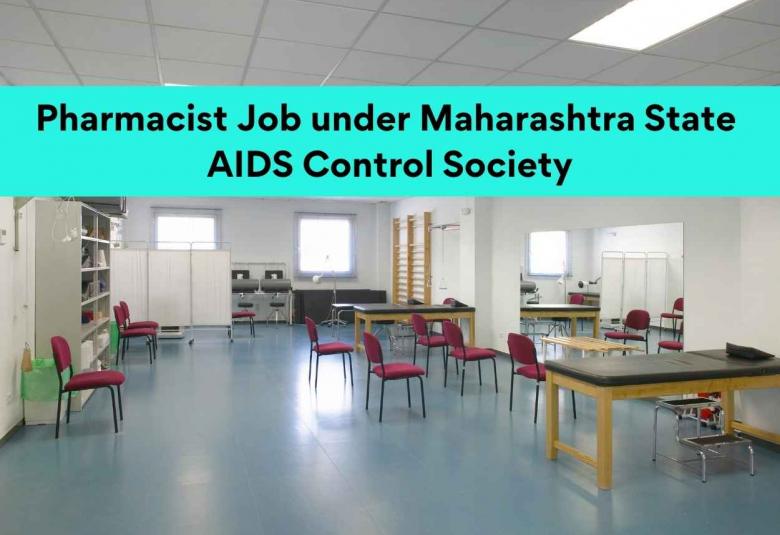 Job for Pharmacist under Maharashtra State AIDS Control Society