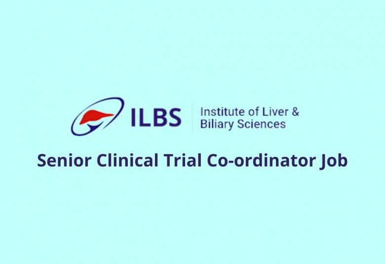 Job for Senior Clinical Trial Co-ordinator at Institute of Liver and Biliary Sciences