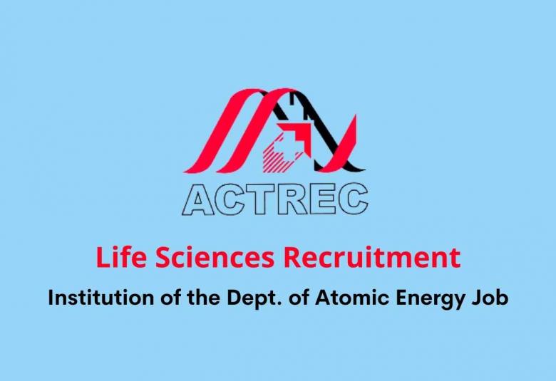 Life Sciences Recruitment In Aid Institution of the Dept. of Atomic Energy, Government of India Job