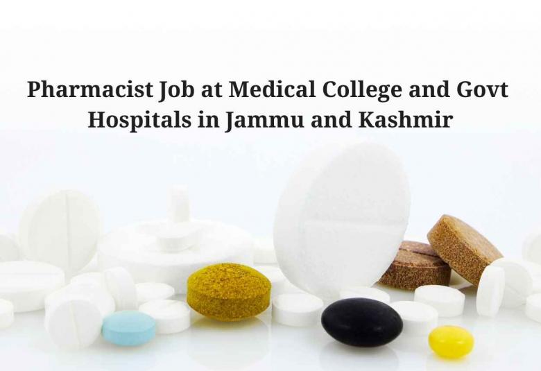 Pharmacist Job at Medical College and Govt Hospitals in Jammu and Kashmir