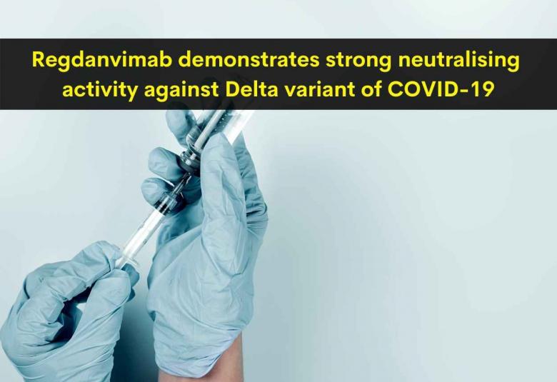 Regdanvimab demonstrates strong neutralising activity against Delta variant of COVID-19