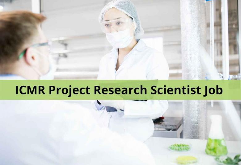 Vacancy for Project Research Scientist at ICMR