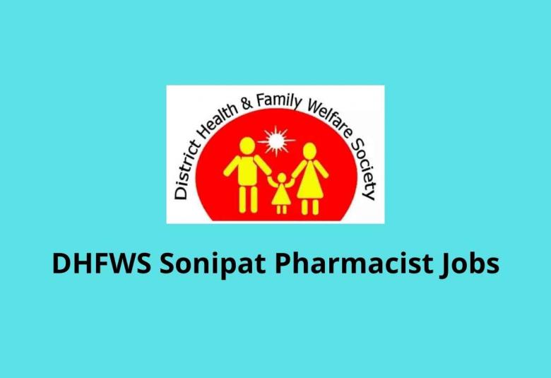 DHFWS Sonipat invites application for Post of Pharmacists