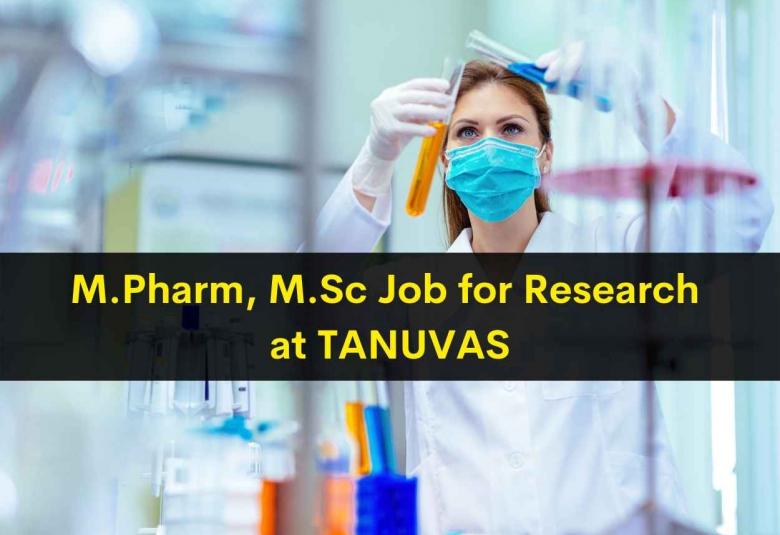 M.Pharm, M.Sc Job for Research at TANUVAS
