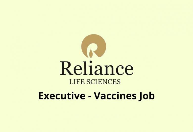 Reliance Life Sciences looking for Executive - Vaccines