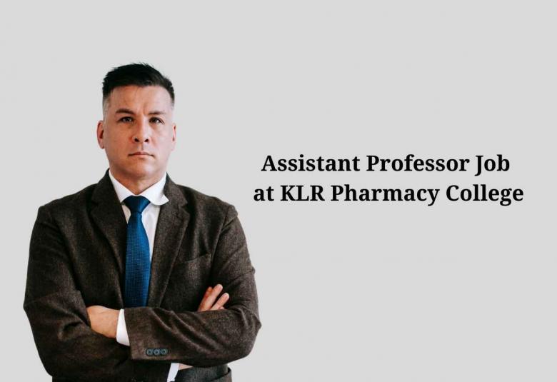 Vacancy for Assistant Professor at KLR Pharmacy College