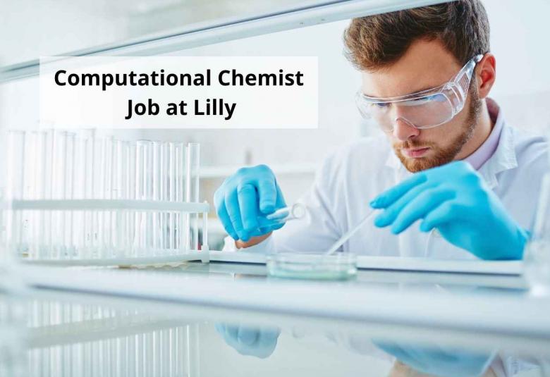 Vacancy for Computational Chemist at Lilly