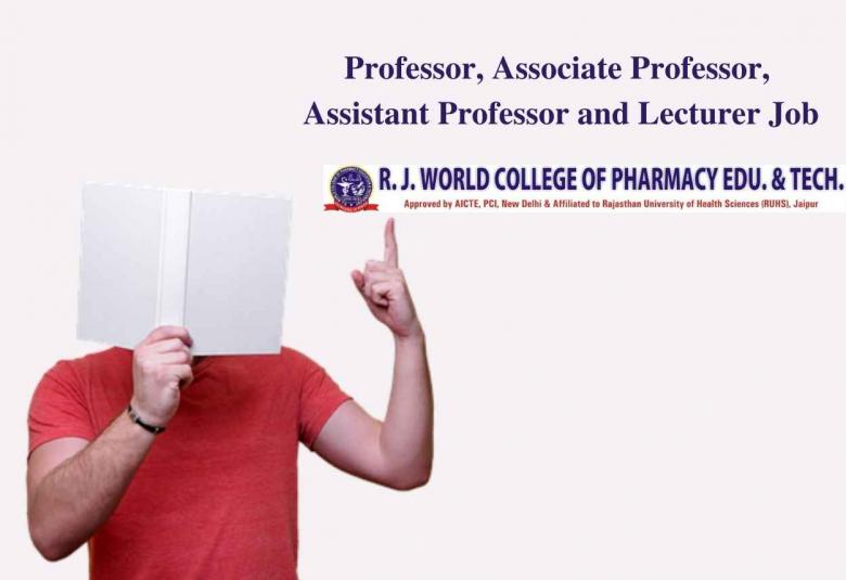 Job for Professor, Associate Professor, Assistant Professor and Lecturer at R.J. World College of Pharmacy Education & Technology
