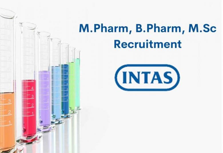 Walk in interview for M.Pharm, M.Sc, B.Pharm in Quality Assurance at Intas Pharma