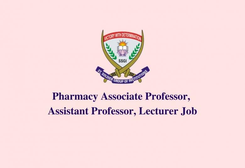 Job for Associate Professor, Assistant Professor, Lecturer at Saint Soldier College of Pharmacy