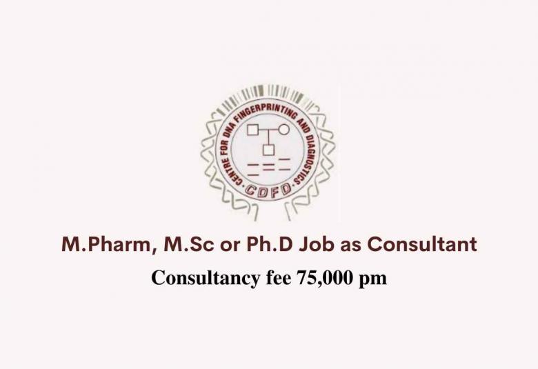 M.Pharm, M.Sc or Ph.D Job as Consultant at CDFD