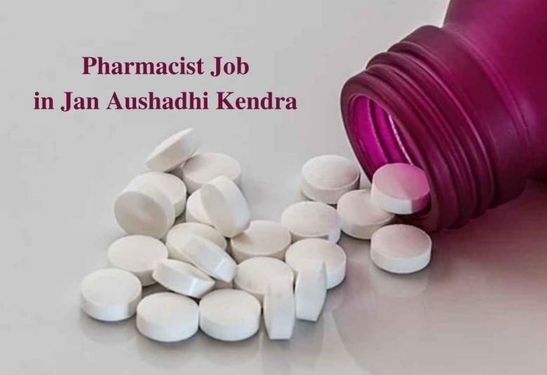 Vacancy for Pharmacist in Jan Aushadhi Kendra