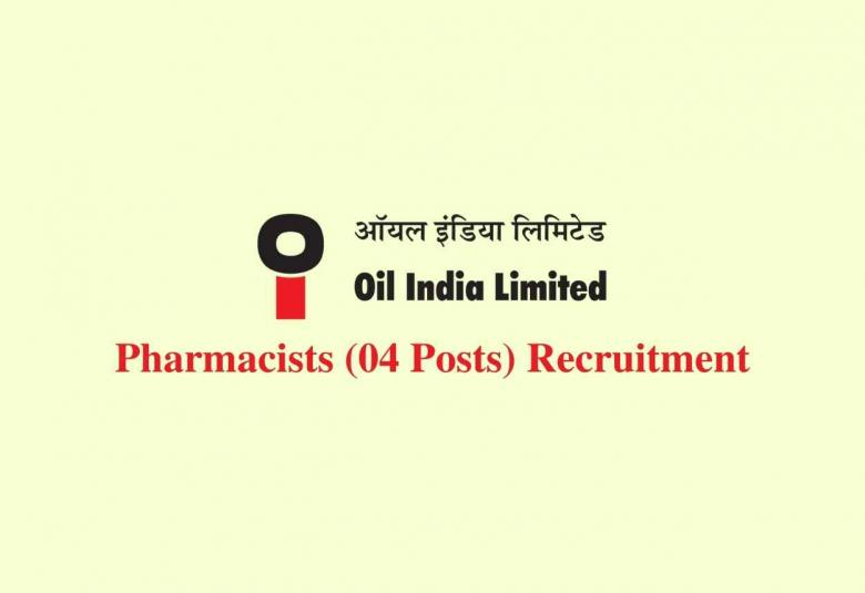 Recruitment for Pharmacists at Oil India Limited