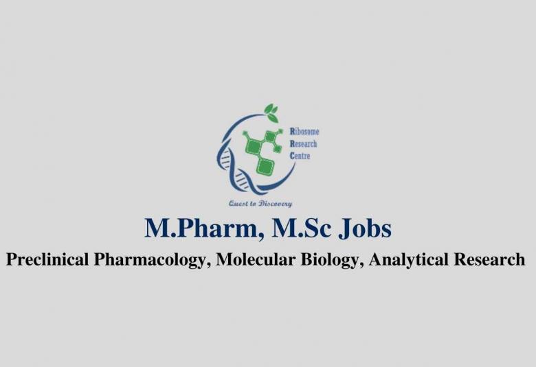 M.Pharm, M.Sc Jobs at Ribosome Research Centre Private Limited