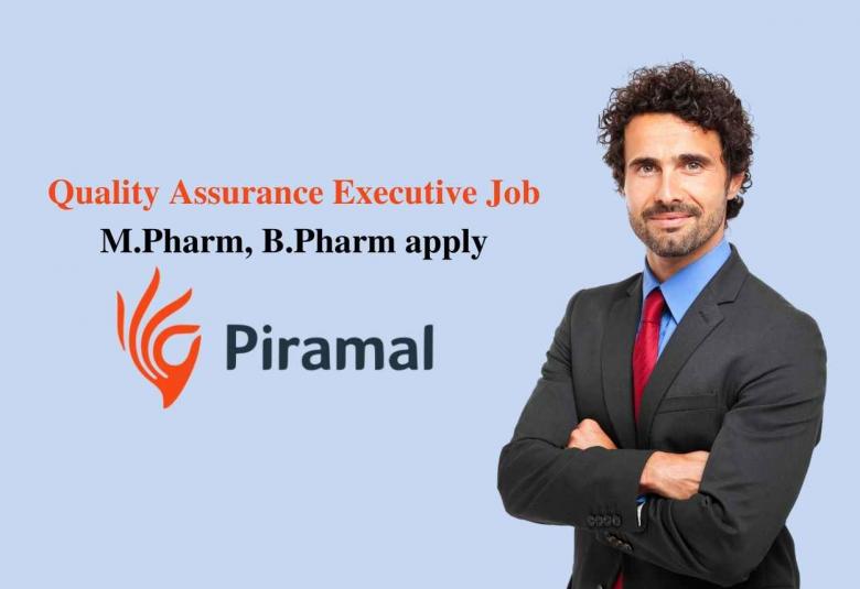 Quality Assurance Executive require at Piramal Healthcare