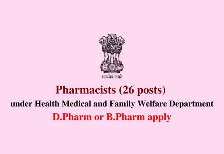 Vacancy for Pharmacists under Health Medical and Family Welfare Department