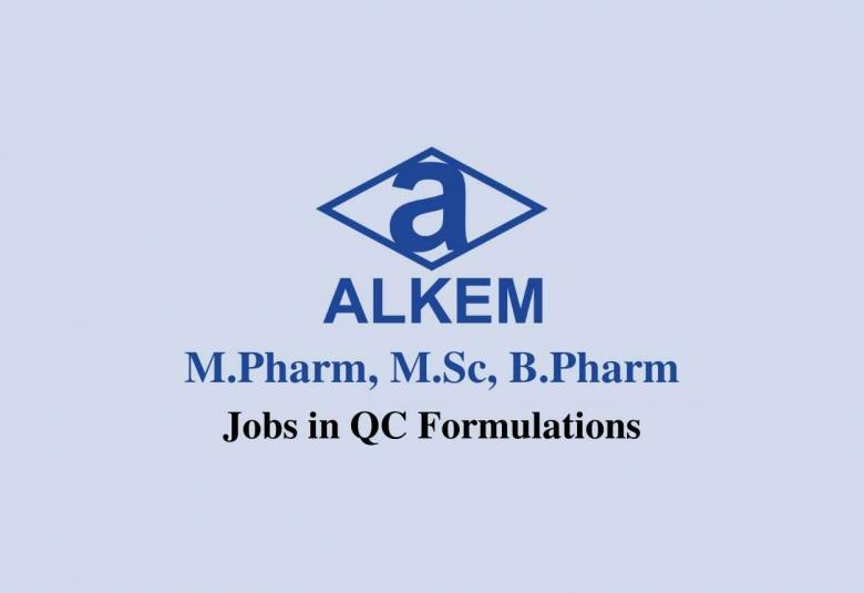 Walk in interview for M.Pharm, M.Sc, B.Pharm in QC Formulations at ALKEM