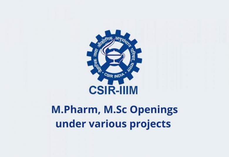 Openings for M.Pharm, M.Sc under various projects at IIIM