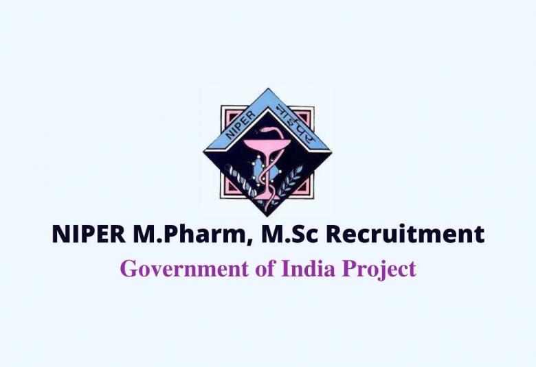 M.Pharm, M.Sc recruitment for Government of India Project at NIPER