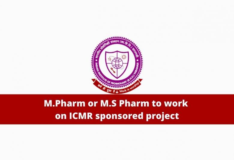 M.Pharm or M.S Pharm to work on ICMR sponsored project at IIT