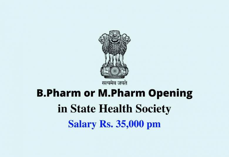 Opening for B.Pharm or M.Pharm in State Health Society