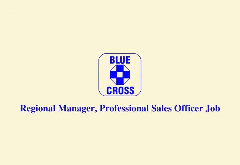 Vacancy for Regional Manager, Professional Sales Officer at Blue Cross Laboratories Pvt Ltd