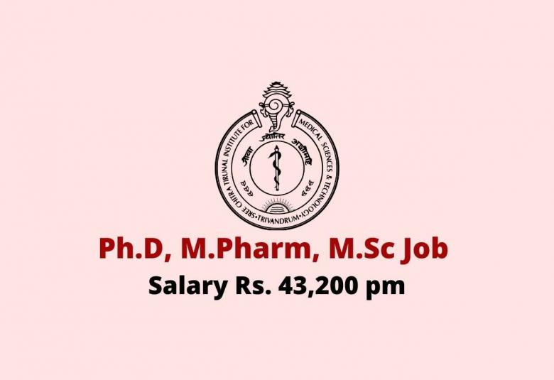 Ph.D, M.Pharm, M.Sc Job as Research Associate at SCTIMST