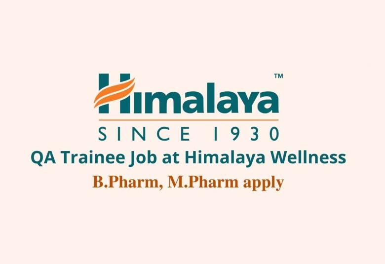 Vacancy for QA Trainee at Himalaya Wellness