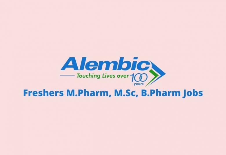 Walk in interview for Freshers M.Pharm, M.Sc, B.Pharm at Alembic Pharmaceuticals Limited