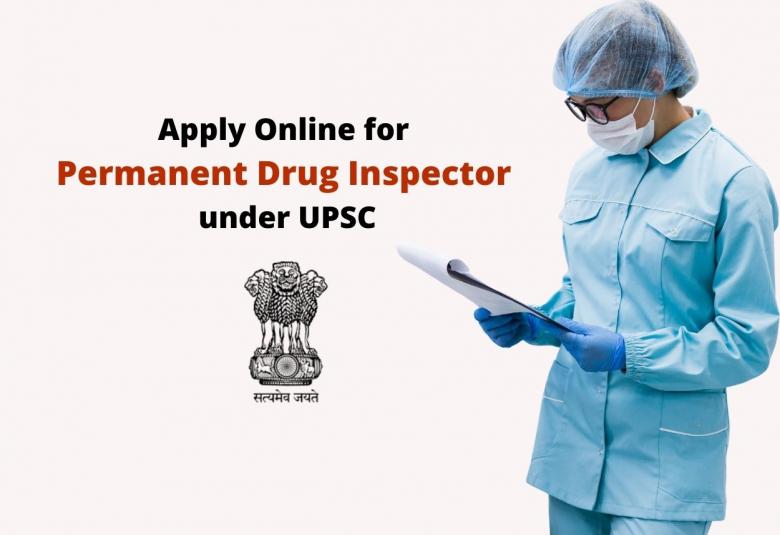 Apply Online for Permanent Drug Inspector under UPSC