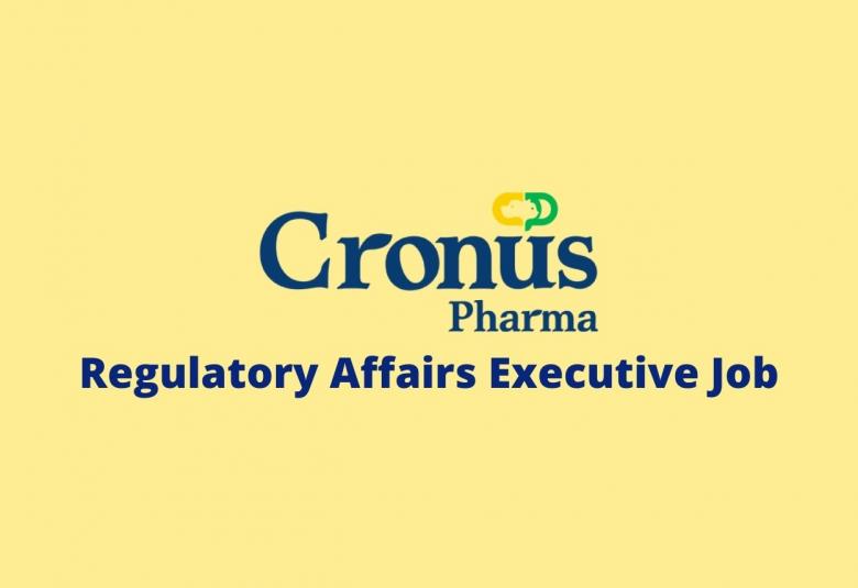 Vacancy for Regulatory Affairs Executive at Cronus Pharma