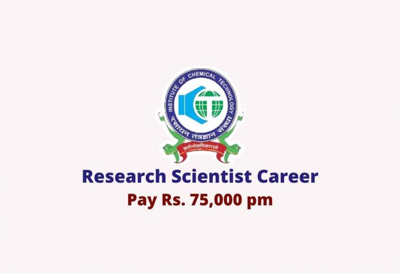 Applications are invited for Research Scientist at Institute of Chemical Technology