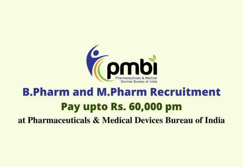 Job for B.Pharm and M.Pharm at Pharmaceuticals & Medical Devices Bureau of India