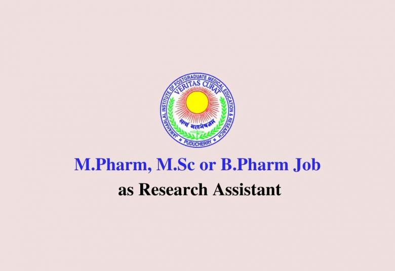 Opportunity for M.Pharm, M.Sc or B.Pharm as Research Assistant at JIPMER