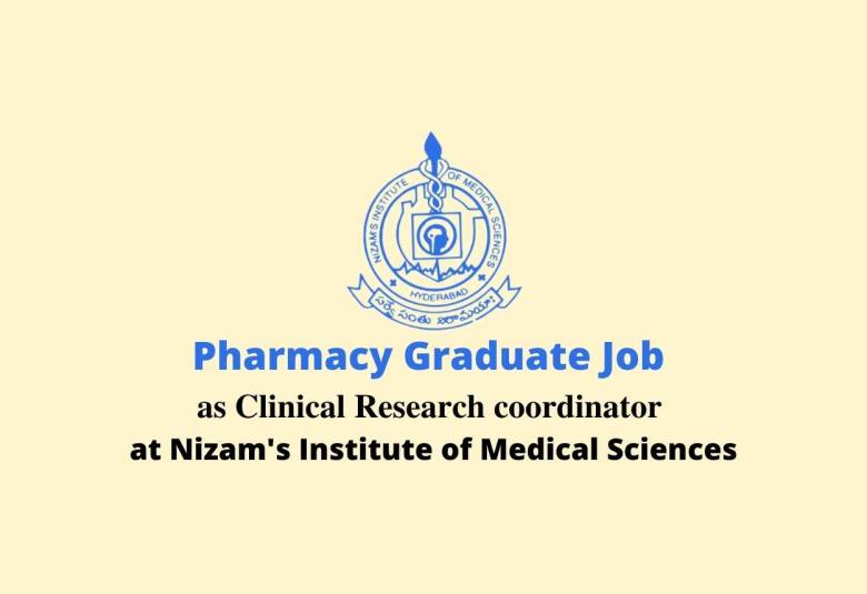 Pharmacy Graduate Job as Clinical Research coordinator at Nizam's Institute of Medical Sciences