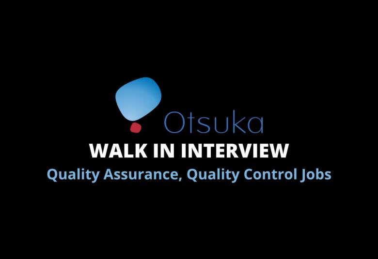 Quality Assurance, Quality Control Jobs at Otsuka Pharmaceutical India Private Limited