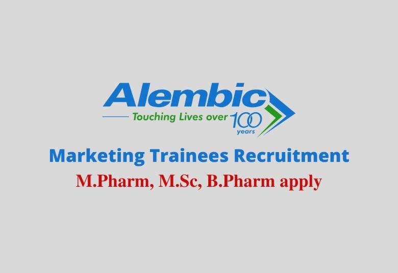 Vacancy for M.Pharm, B.Pharm, M.Sc as Marketing Trainees at Alembic Pharmaceuticals Limited