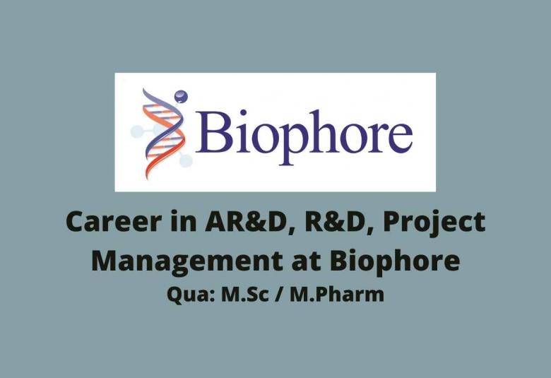 Career in AR&D, R&D, Project Management at Biophore Pharmaceuticals