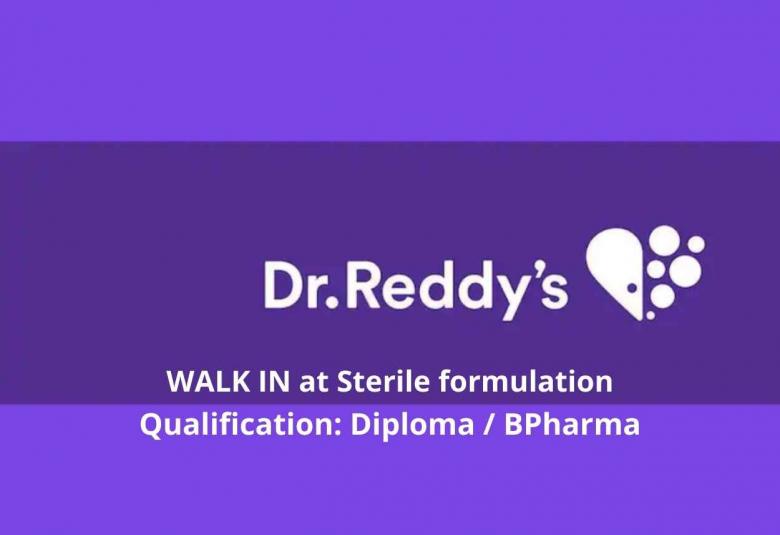 Dr. Reddys Laboratories inviting Diploma or BPharma in sterile manufacturing - Walk in