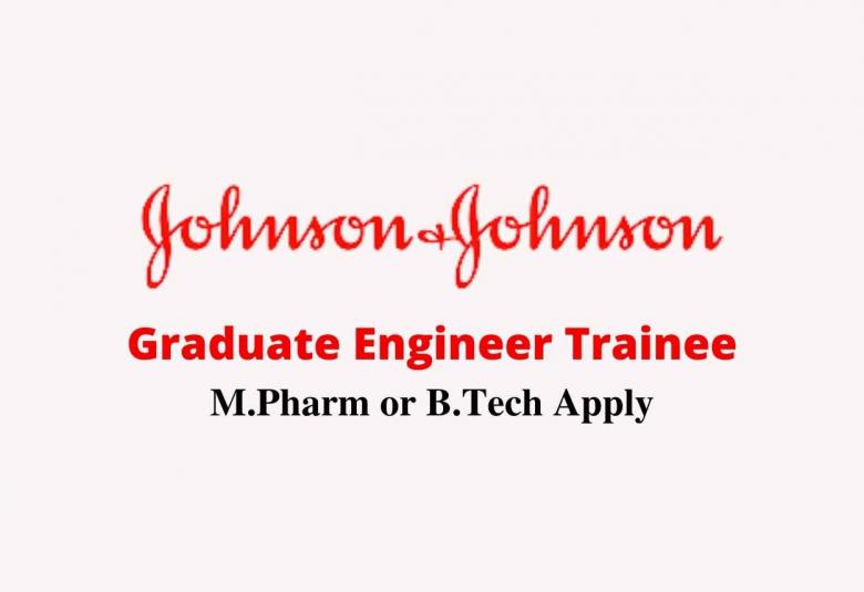 Johnson and Johnson looking for Graduate Engineer Trainee