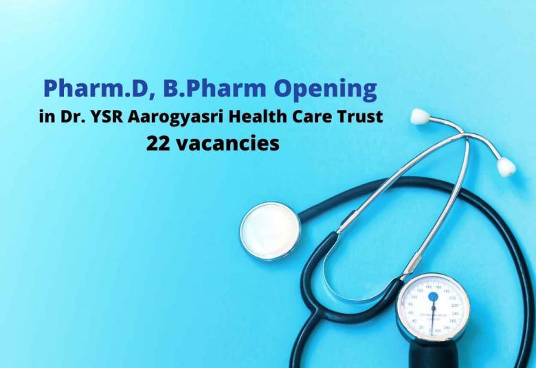 Pharm.D, B.Pharm Opening in Dr. YSR Aarogyasri Health Care Trust | 22 vacancies