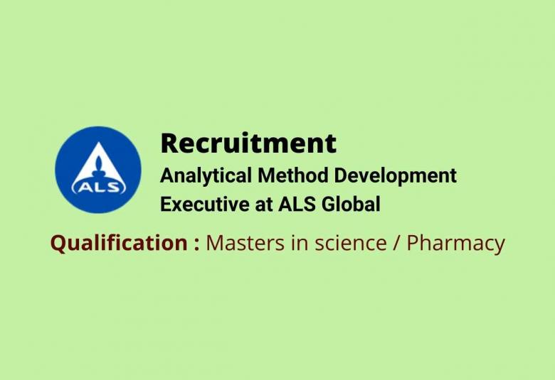 Recruitment of Analytical Method Development Executive at ALS Global