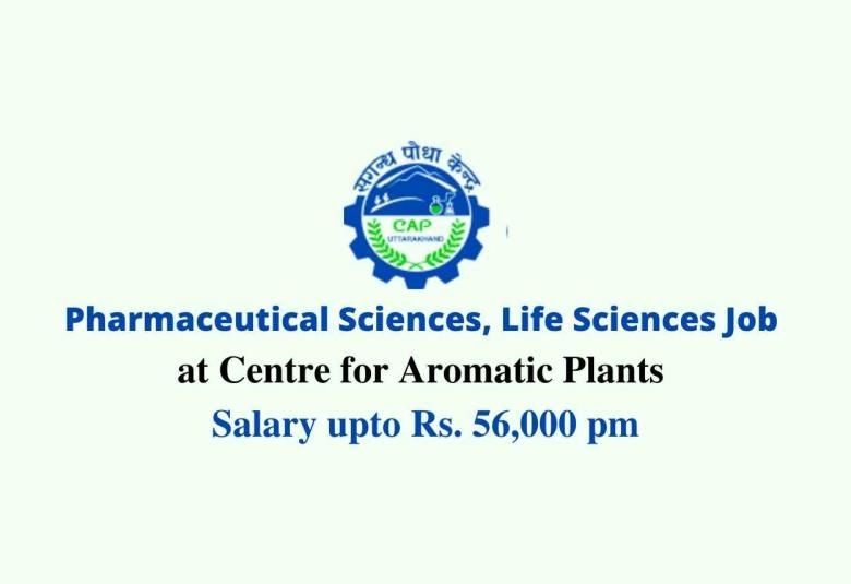 Vacancy for Pharmaceutical Sciences, Life Sciences at Centre for Aromatic Plants