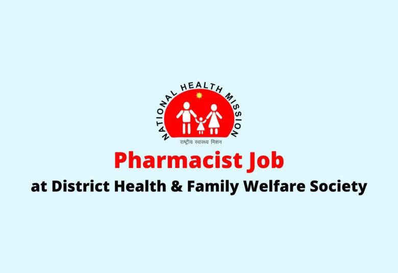 Job for Pharmacist at District Health and Family Welfare Society