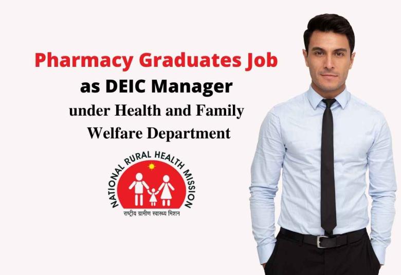 Job for Pharmacy Graduates as DEIC Manager under Health and Family Welfare Department