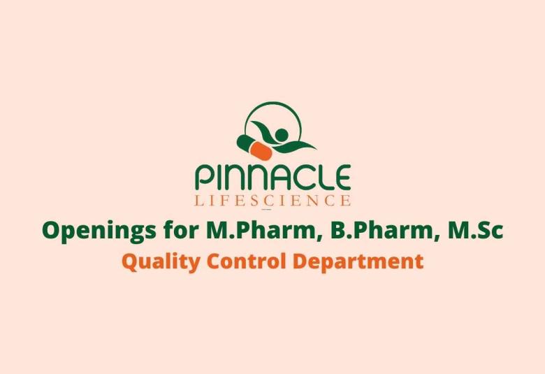 Multiple Openings for M.Pharm, B.Pharm, M.Sc at Pinnacle Life Science